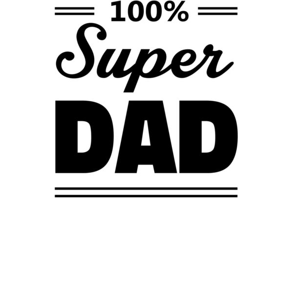 100% Super Dad Thumbnail